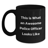 Inspiring Police Officer Gifts from Friends, Unique Graduation Mugs for Men and Women, Funny Quotes, Black 11oz or 15oz Ceramic Coffee Mug - Main
